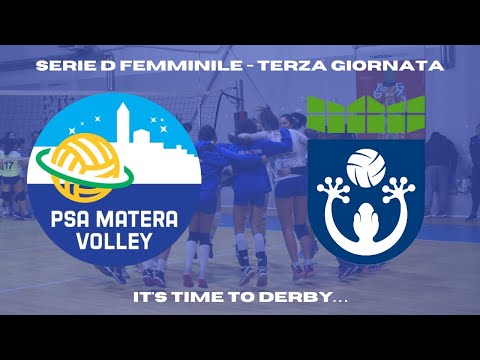 SERIE D FEMMINILE - TERZA GIORNATA: PSA MATERA VOLLEY vs VOLLEY MATERA