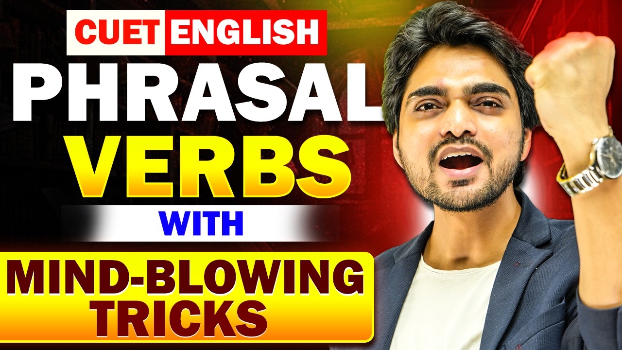 CUET English LIVE | Phrasal Verb | Concept/Practice | Class 8th | Phrasal Verbs In English Grammar
