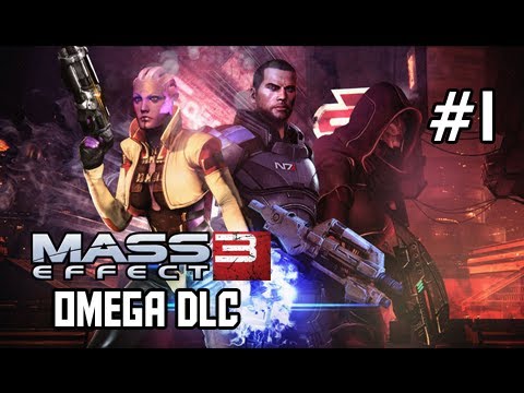 Mass Effect 3 Walkthrough - Omega DLC Part 1 Aria T'Loak Let's Play Gameplay Commentary