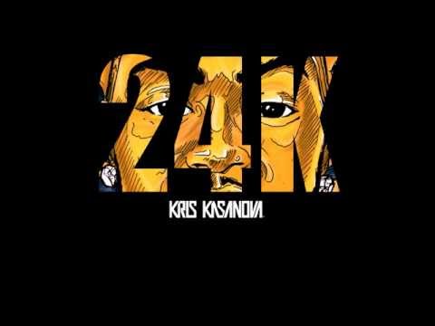 Kris Kasanova - Tomorrow ft Sza (24K Mixtape)