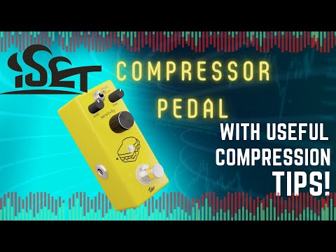 iSet Sandwich Compressor Pedal | Budget Squashed Guitar sounds | Tips to use guitar compression