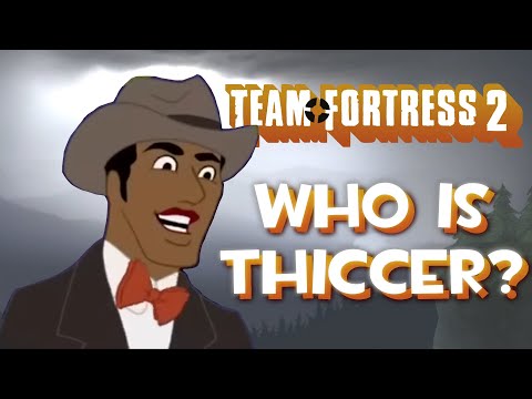 TF2: Who is THICCER?