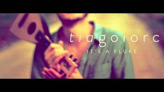 Tiago Iorc - Its A Fluke (Audio)