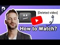 How To Watch Deleted YouTube Videos 2023 Updated