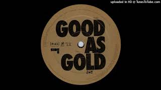 Tiga - Good As Gold