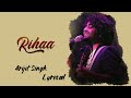 Rihaa Arijit Singh Shloke Lal Lyrics Video Oriyon Music