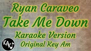 Ryan Caraveo - Take Me Down Karaoke Cover Instrumental Lyrics Original Key Am