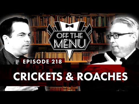Off the Menu: Episode 218 - Crickets and Roaches