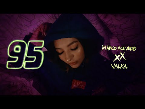MARCO ACEVEDO X VALKA - 95 (VIDEO OFICIAL)