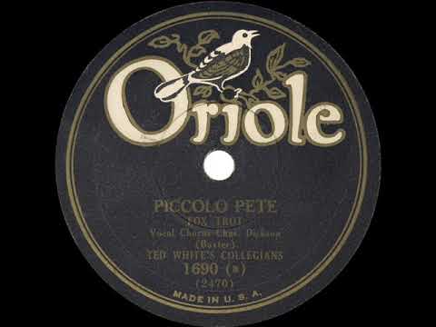1929 Fred Rich (as ‘Ted White’s Collegians’) - Piccolo Pete (Irving Kaufman, vocal)