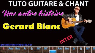 Tuto guitare chant Une autre Histoire Gerard Blanc