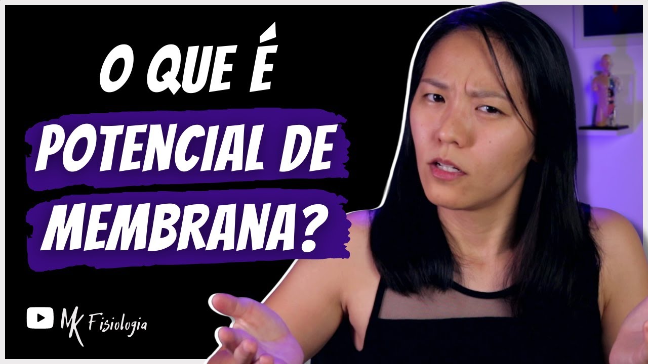 EXPLICANDO O POTENCIAL DE MEMBRANA | MK Fisiologia