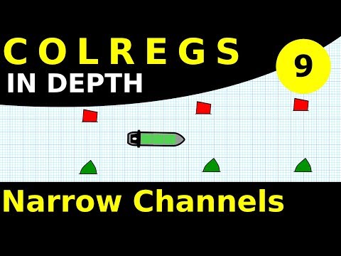 Rule 9: Narrow Channels | COLREGS In Depth