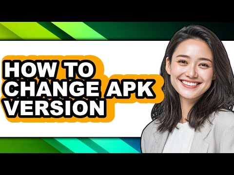 How to Change Apk Version (easy Method)