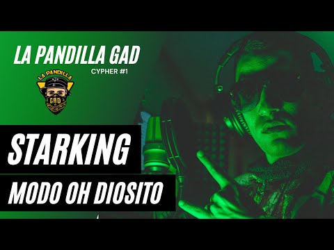 Modo Oh Diosito - Starking - La Pandilla GAD.
