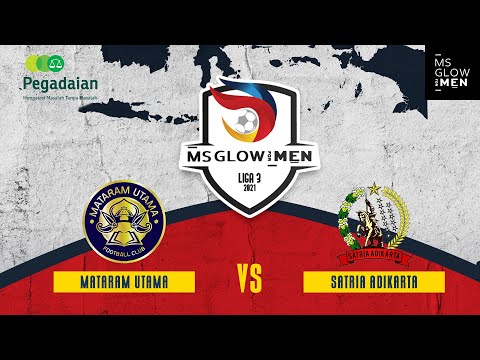 LIGA 3 2021 : MATARAM UTAMA VS SATRIA ADIKARTA