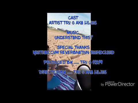 Tru G Aka LilJus - Understand This? / Official Music video .