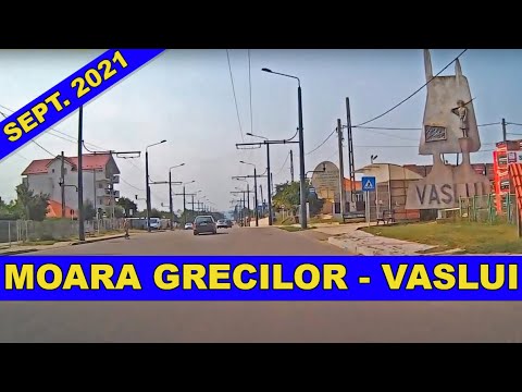 Drumul MOARA GRECILOR - VASLUI traseu Cartier - Centru - Crucea Garii video septembrie 2021