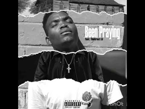 Been Praying (Official Audio) ft. TheGreat LG