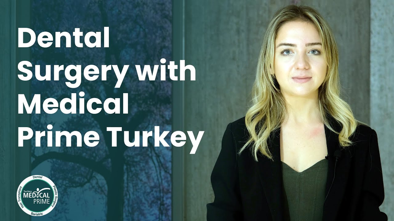 Dental Surgery with Medical Prime Turkey