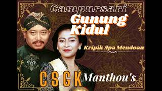 Download lagu Manthou's Sang Maestro Campursari Gunung Kidul CSGK Top Markotop ' Kripik Apa Mendoan mp3 Download lagu Manthou's Sang Maestro Campursari Gunung Kidul CSGK Top Markotop ' Kripik Apa Mendoan mp3