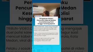 Pengakuan Pelaku Pencurian Kabel di Medan Kesal Dilarang Polisi hingga Tantang Aparat