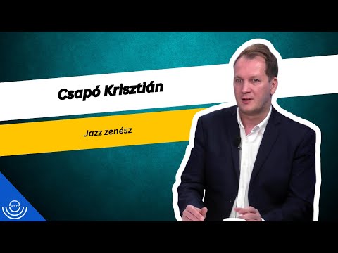 Pirkadat: Csapó Krisztián – jazz zenész