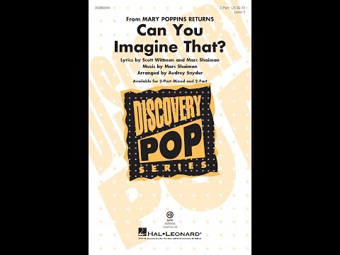 Can You Imagine That? (from Mary Poppins Returns) (2-Part Choir) - Arranged by Audrey Snyder