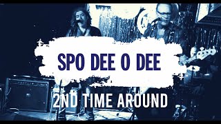 Spo-Dee-O-Dee - 2nd Time Around video