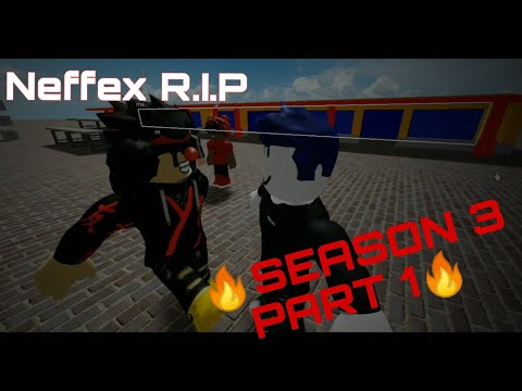 ROBLOX BULLY STORY SEASON 3 PART 1 - Neffex R.I.P