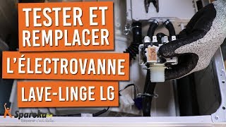 Comment tester et changer l\'électrovanne de votre lave-linge LG ?