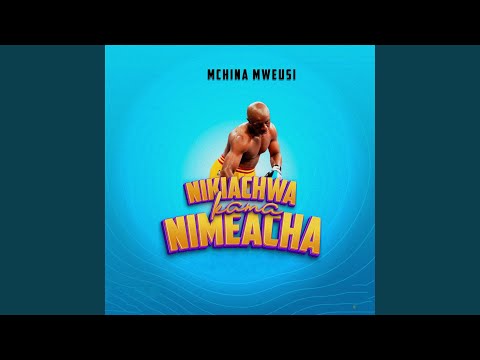 Nikiachwa Kama Nimeacha