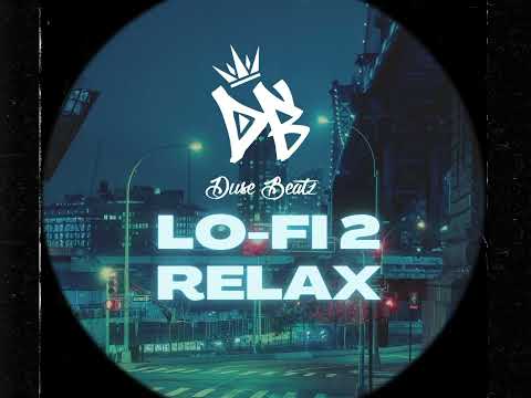 Duse Beatz - LoFi 2 Relax [Lo-Fi Hip Hop Relaxing Music]