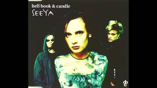 Bell Book &amp; Candle - SeeYa