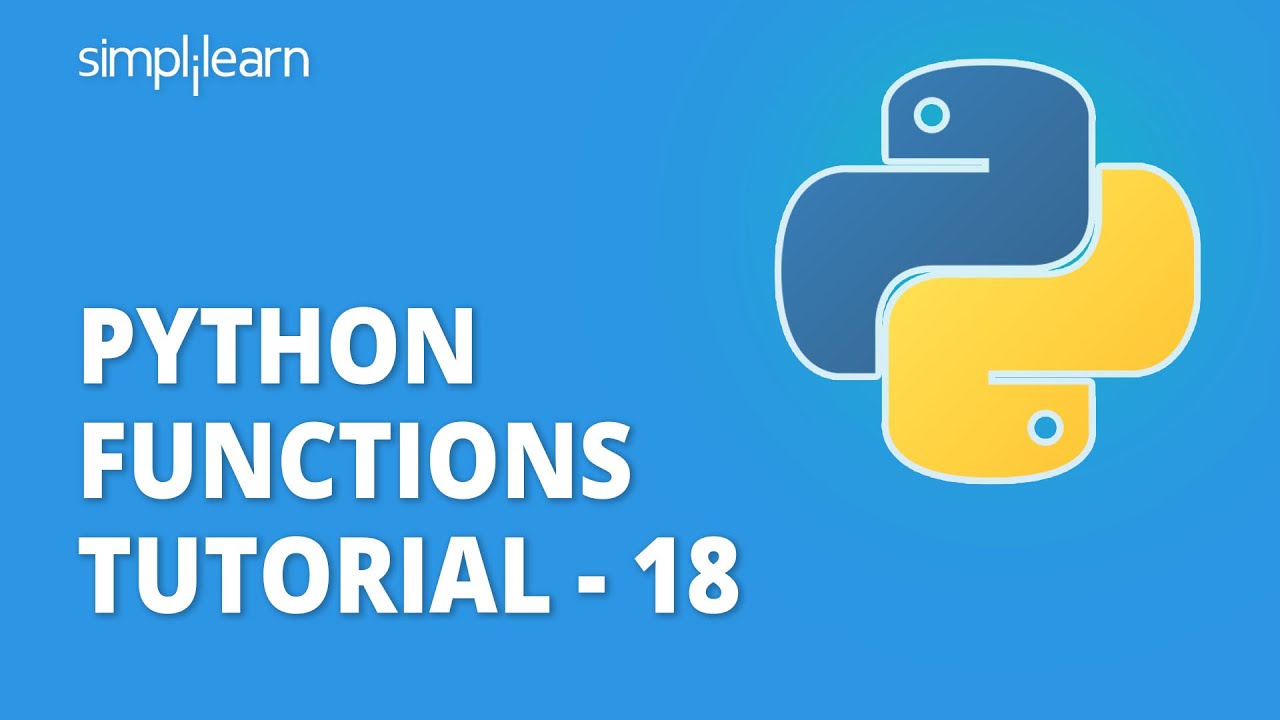 Python Functions Tutorial - 18 | Working With Functions In Python | Python Tutorial | Simplilearn