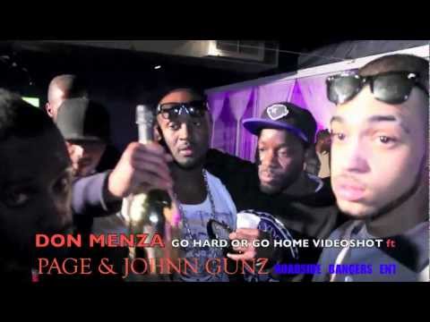 MENZA ft PAGE/JOHNNY GUNZ .GO HARD OR GO HOME VIDEO/ behind the scenes footage