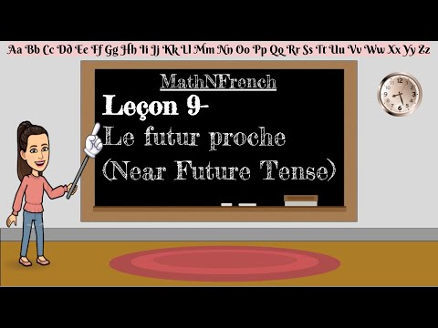 Le futur proche- Leçon 9 (Near Future Tense- Lesson 9) | MathNFrench