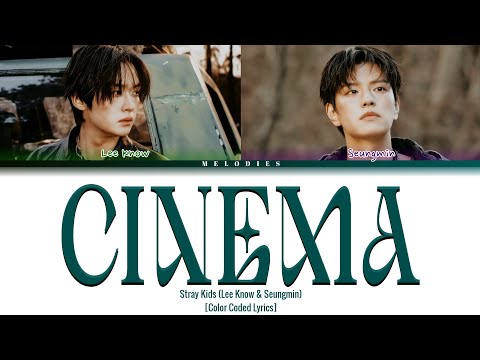 Stray Kids (Lee Know & Seungmin) - 'CINEMA' [Color Coded Lyrics]