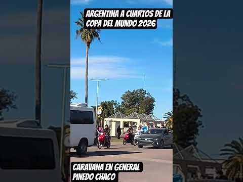 caravana General Pinedo Chaco 2026 #copadomundo #argentina @TNTSportsFootball @TNTSportsAR