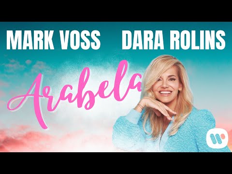 MARK VOSS & DARA ROLINS - Arabela (official lyric video)