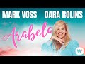 MARK VOSS & DARA ROLINS - Arabela (official lyric video)