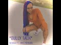 Bully Talk Novaa Ft Dre Person