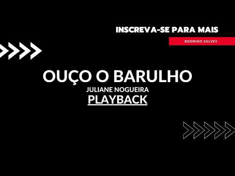 Ouço o Barulho - Playback