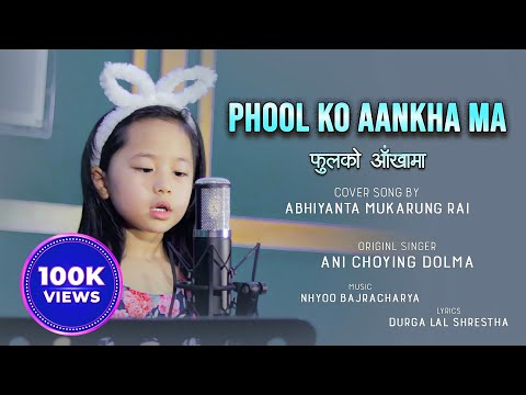 Ani Choying Drolma - Phoolko Aankhama ! Child Version Cover By Abhiyanta Mukarung Rai