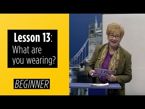 Beginner Levels - Lesson 13: What are you wearing?