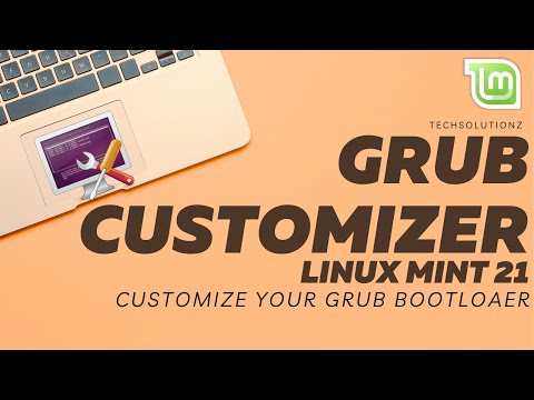 How to Install Grub Customizer on Linux Mint 21 Customize Linux Bootloader with Grub Customizer