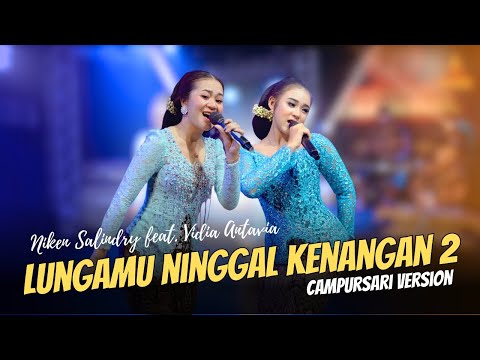 Niken Salindry feat. Vidia Antavia - Lungamu Ninggal Kenangan 2 - Campursari Everywhere
