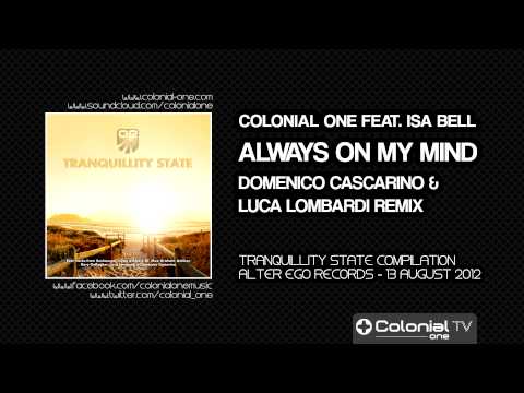 Colonial One feat. Isa Bell - Always On My Mind (Domenico Cascarino & Luca Lombardi Remix)