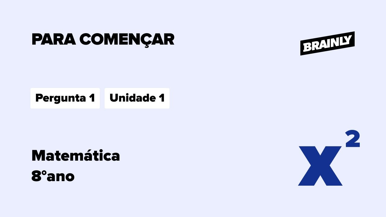 Araribá Mais Matemática, 8º ano, Pergunta 1, Unidade 1