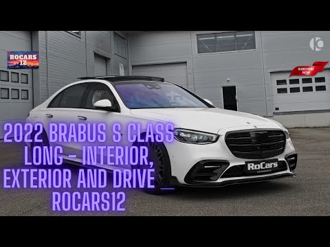2022 BRABUS S Class Long   Interior, Exterior and Drive   RoCars12